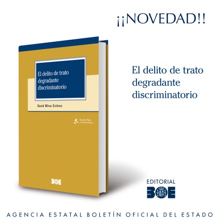 Novedad Editorial BOE. El delito de trato degradante discriminatorio