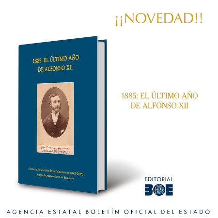 Novedad editorial: 1885: el último año de Alfonso XII