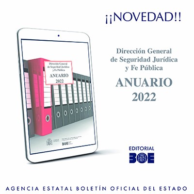 Novedad Editorial BOE. Anuario de la Dirección General de Seguridad Jurídica y Fe Pública 2022