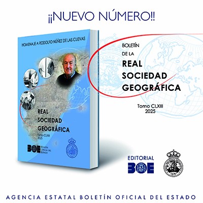 Novedad Editorial BOE. Boletín de la Real Sociedad Geográfica. Tomo CLXIII. 2025. Homenaje a Rodolfo Núñez de las Cuevas.