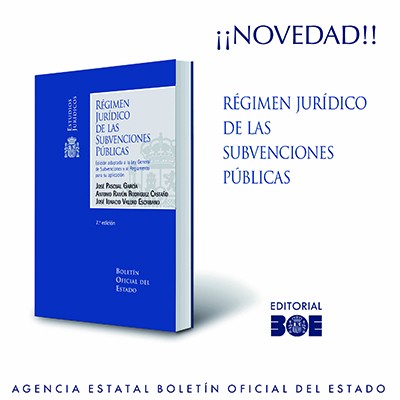 Novedad Editorial BOE. Régimen jurídico de las subvenciones públicas