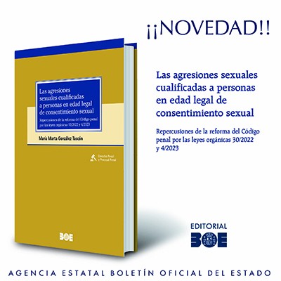 Novedad Editorial BOE. Las agresiones sexuales cualificadas a personas en edad legal de consentimiento sexual