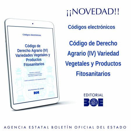 Novedad Editorial BOE. Código Electrónico de Derecho Agrario (IV) Variedades Vegetales y Productos Fitosanitarios