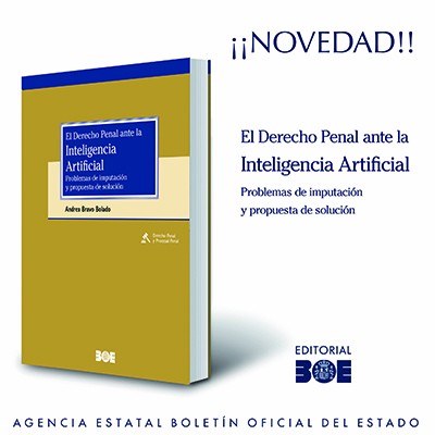 Novedad Editorial BOE. El derecho penal ante la inteligencia artificial. Problemas de imputación y propuesta de solución.