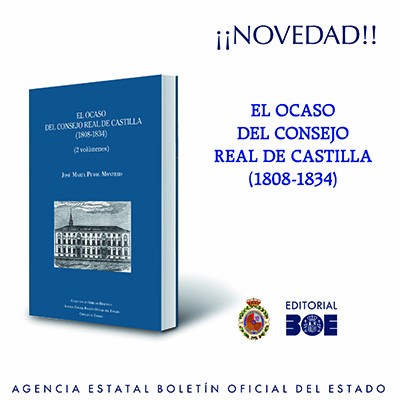 Novedad Editorial BOE. El ocaso del Consejo Real de Castilla (1808-1834)