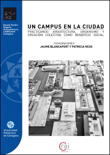 Un campus en la ciudad: practicando arquitectura, urbanismo y creación colectiva como beneficio social