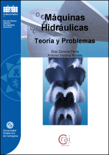 Máquinas hidráulicas: teoría y problemas / Blas Zamora Parra, Antonio Viedma Robles