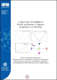 Cálculo Numérico: teoría, problemas y algunos programas con Maxima Antonio Vigueras Campuzano