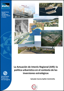 La Actuación de Interés Regional (AIR) : la política urbanística en el contexto de las inversiones estratégicas