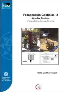 Prospección Geofísica 2. Métodos sísmicos : (principios básicos, sísmica de refracción)