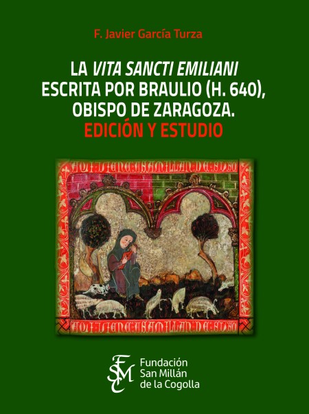 La Fundación San Millán presenta la edición y estudio de la ‘Vita sancti Emiliani’ escrita por Braulio en el siglo VII