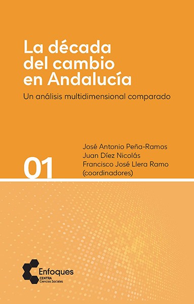 La década del cambio en Andalucía. Un análisis multidimensional comparado