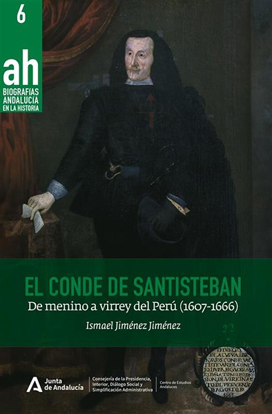 El Conde de Santisteban. De menino a virrey del Perú (1607-1666)