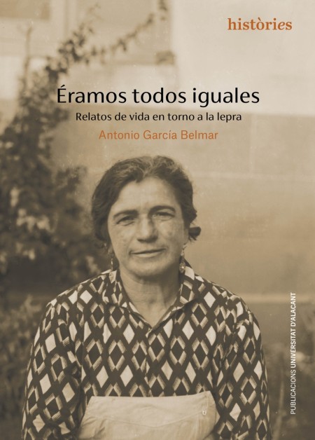 La UA presenta este jueves el libro ‘Éramos todos iguales, una colección de relatos de vida en torno a la lepra’