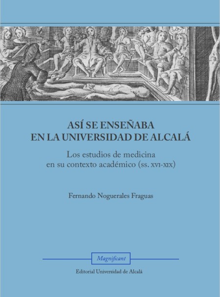 Novedad Editorial UAH: Así se enseñaba en la Universidad de Alcalá