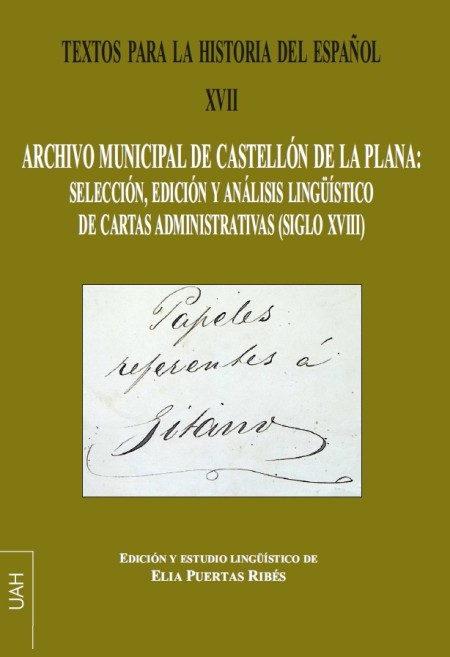 Novedad Editorial UAH: Textos para la historia del español XVII: Archivo Municipal de Castellón de la Plana