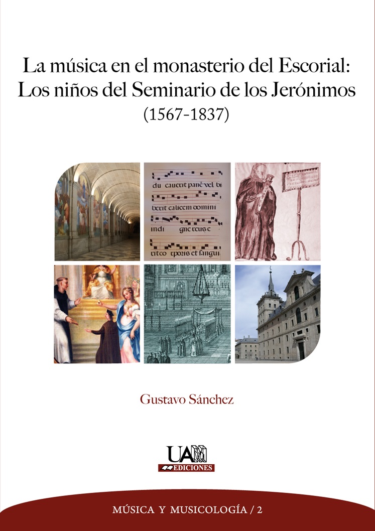 La música en el Monasterio del Escorial: Los niños del Seminario de los Jerónimos (1567-1837)