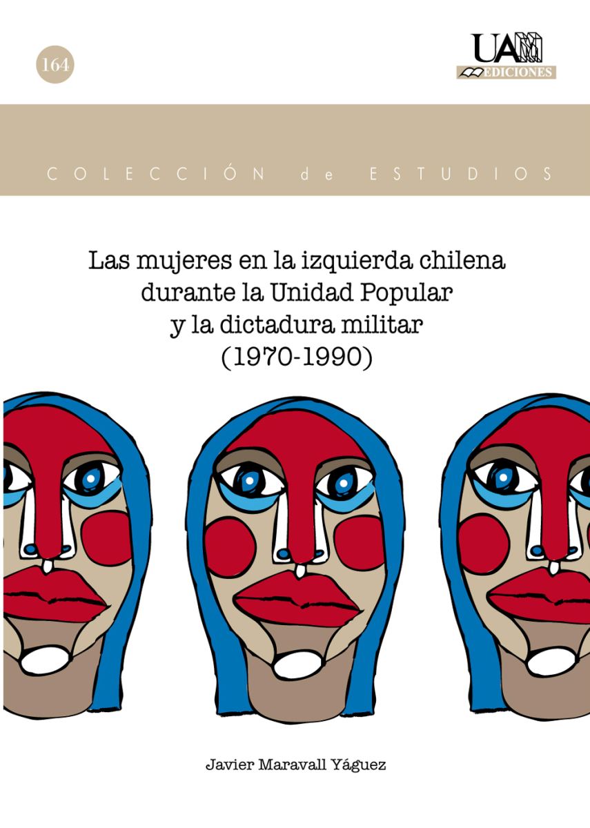 Las mujeres en la izquierda chilena durante la Unidad Popular y la dictadura militar (1970-1990)