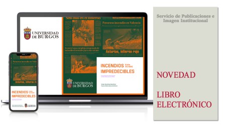 Novedad editorial de la Universidad de Burgos: “Incendios (cada vez más) impredecibles. Una propuesta interdisciplinar desde la Naturaleza de STEM”