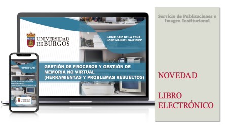 Novedad editorial de la Universidad de Burgos: “Gestión de procesos y gestión de memoria no virtual (herramientas y problemas resueltos)”