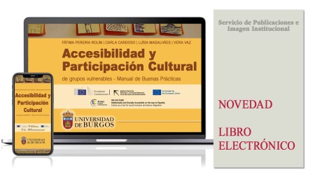 Novedad editorial de la Universidad de Burgos: “Accesibilidad y participación cultural de grupos vulnerables. Manual de buenas prácticas”