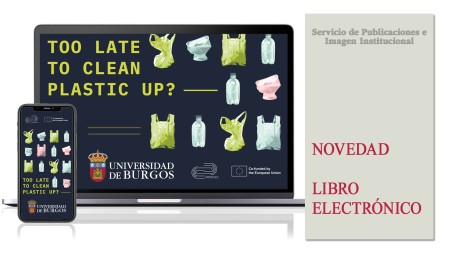 La Universidad de Burgos edita una guía para comprender el impacto ambiental del plástico