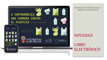 Novedad editorial de la Universidad de Burgos: “A contrarreloj: una carrera contra el plástico”