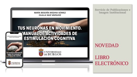 Novedad editorial de la Universidad de Burgos: “Tus neuronas en movimiento. Manual de actividades de estimulación cognitivaI”