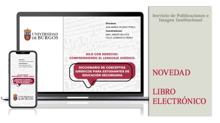 Novedad editorial de la Universidad de Burgos: “Dilo con Derecho: comprendiendo el lenguaje jurídico. Diccionario de conceptos jurídicos”