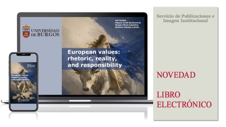 Novedad editorial de la Universidad de Burgos: “European Values: Rhetoric, Reality and Responsibility”