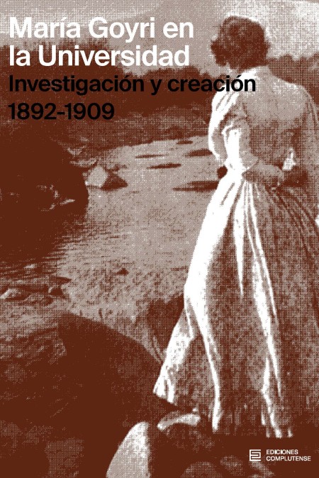Novedad Ediciones Complutense: María Goyri en la Universidad. Investigación y creación. 1892-1909