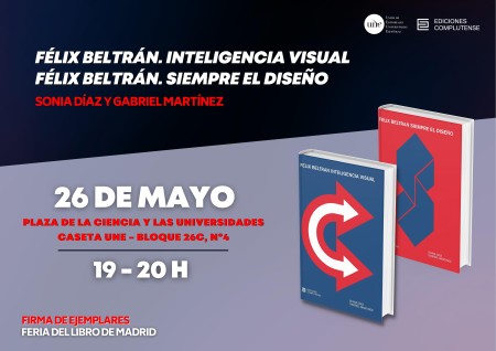 Firma de ejemplares de Ediciones Complutense en la Feria del Libro de Madrid: "Félix Beltrán. Inteligencia visual" y "Félix Beltrán. Siempre el diseño"
