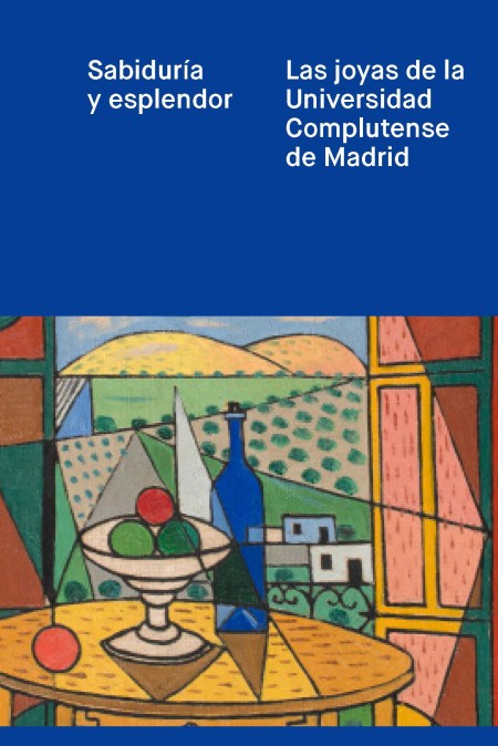 Novedad Ediciones Complutense: Sabiduría y esplendor. Las joyas de la Universidad Complutense de Madrid
