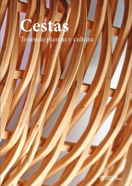 Novedad Ediciones Complutense: Cestas. Tejiendo plantas y cultura