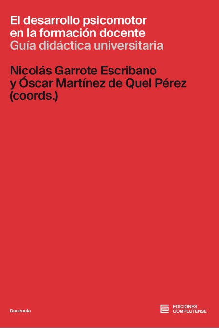 Novedad Ediciones Complutense: El desarrollo psicomotor en la formación docente: guía didáctica universitaria