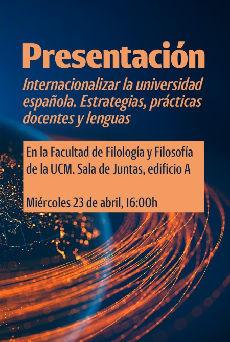 Presentación de «Internacionalizar la universidad española. Estrategias, prácticas docentes y lenguas»