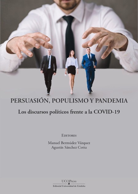 Persuasión, Populismo y Pandemia: los discursos políticos frente a la COVID-19