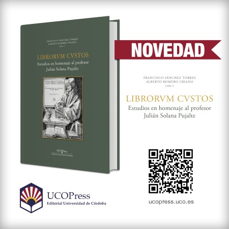 Novedad UCOPress Editorial: Librorum custos. Estudios en homenaje al Prof. Julián Solana Pujalte