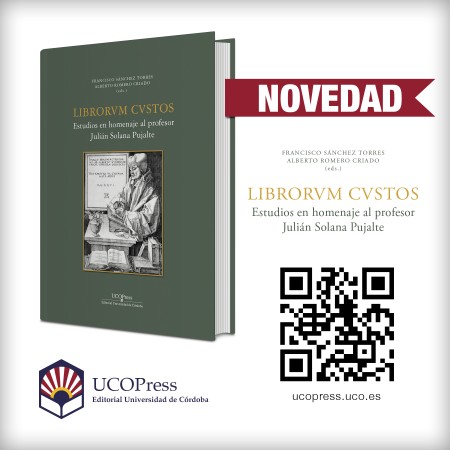 Novedad UCOPress Editorial: Librorum custos. Estudios en homenaje al Prof. Julián Solana Pujalte