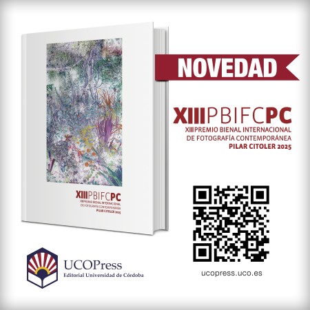 Novedad Editorial UCOPress: XIII Premio Bienal Internacional de Fotografía Contemporánea Pilar Citoler 2025