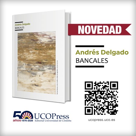 Novedad Editorial UCOPress: "Andrés Delgado. Bancales"