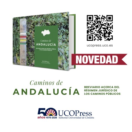 Novedad UCOPress: "Caminos de Andalucía. Breviario acerca del régimen jurídico de los caminos públicos"