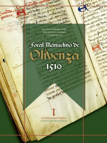 La Universidad de Extremadura coedita el "Foral Manuelino de Olivenza 1510" de José Antonio González Carrillo, Mário Rui Simóes Rodríguez y Saul António Gomes, con la Diputación de Badajoz