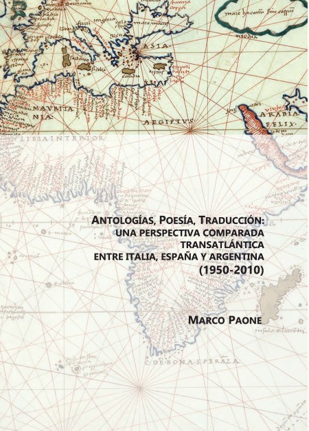 La Universidad de Extremadura publica un estudio de literatura comparada del profesor Marco Paone de la Università degli Studi di Perugia (Italia) "Antologías, poesía, traducción: Una perspectiva comparada transatlántica entre Italia, España y Argentina (1950-2010)"