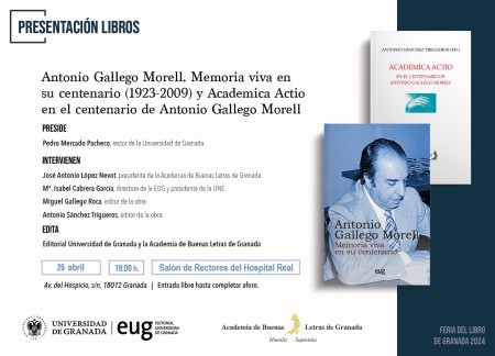 Presentación de los libros "Antonio Gallego Morell. Memoria viva de su centenario (1923-2009)" y "Academica Actio en el centenario de Antonio Gallego Morell"