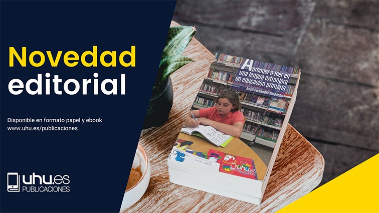 Novedad Editorial UHU "Aprender a leer una lengua extranjera en educación primaria"