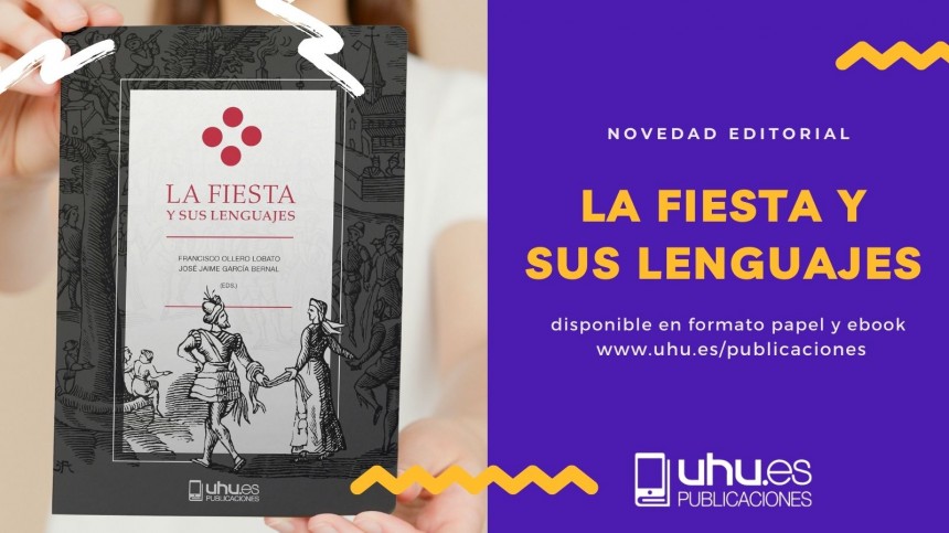 Novedad Editorial UHU "La fiesta y sus lenguajes"