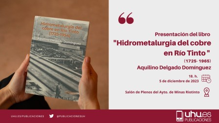 Presentación del libro "Hidrometalurgia del cobre en Río Tinto (1725-1954)"