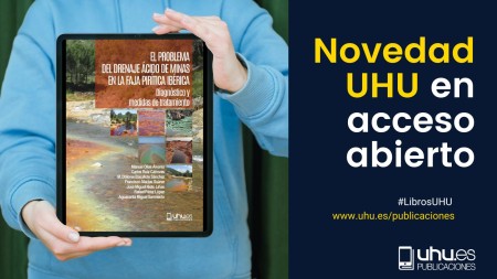 Novedad Editorial UHU en Acceso Abierto: El problema de drenaje ácido de minas en la faja pirítica ibérica