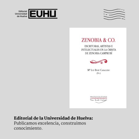 Novedad Editorial UHU en Acceso Abiert: Zenobia & Co. Escritoras, artistas e intelectuals en la órbita de Zenobia Camprubí